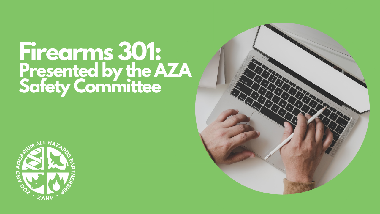 Firearms 301: Presented by the AZA Safety Committee